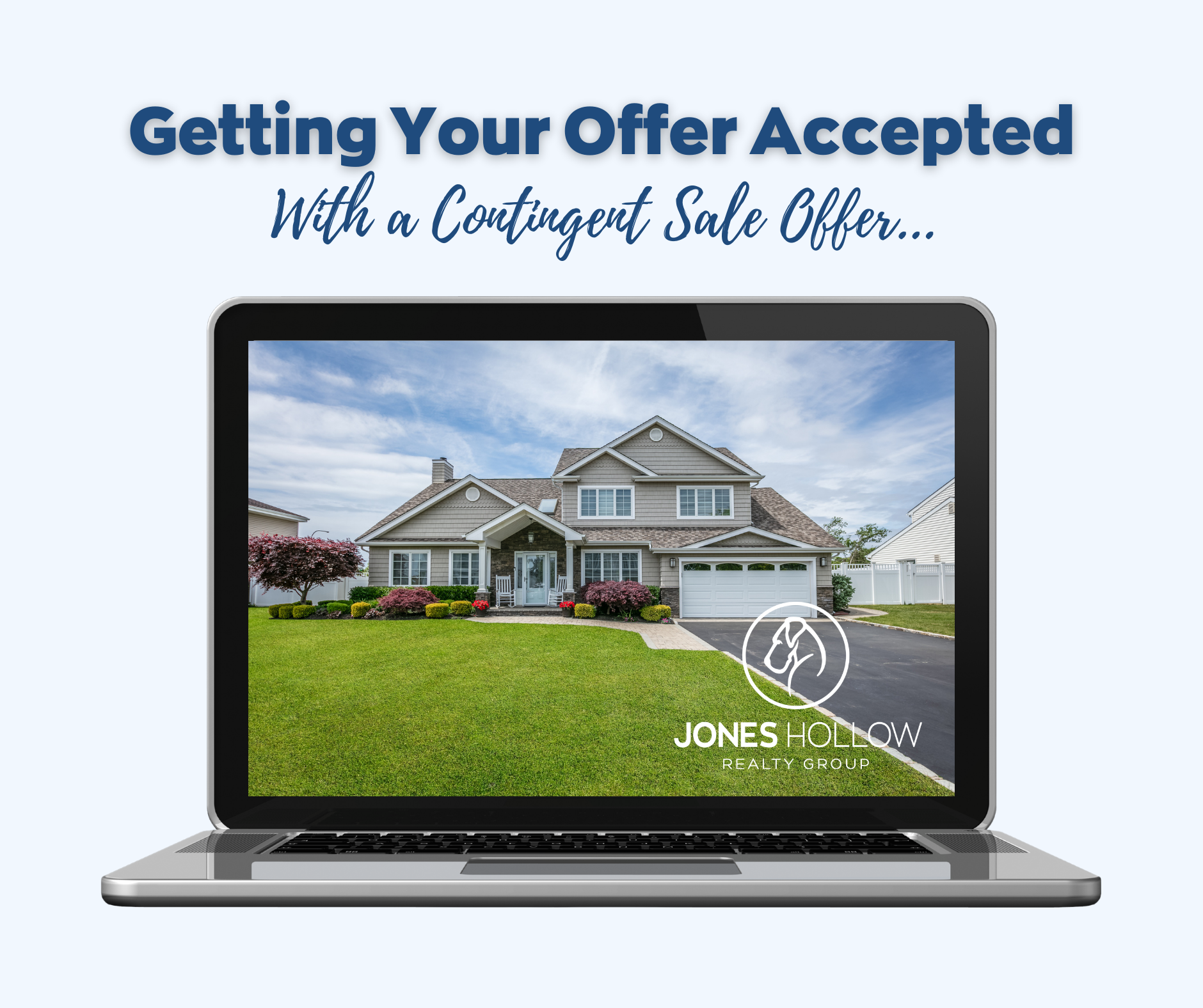 How To Improve Your Odds With A Contingent Sale Offer Jones Hollow